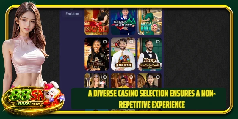 A diverse casino selection ensures a non-repetitive experience