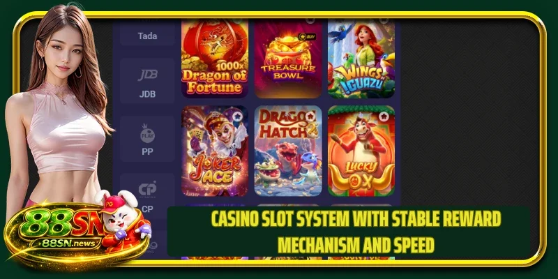 Casino slot system with stable reward mechanism and speed